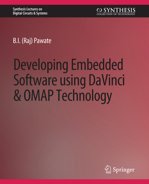 Developing Embedded Software using DaVinci and OMAP Technology - B.I. Pawate