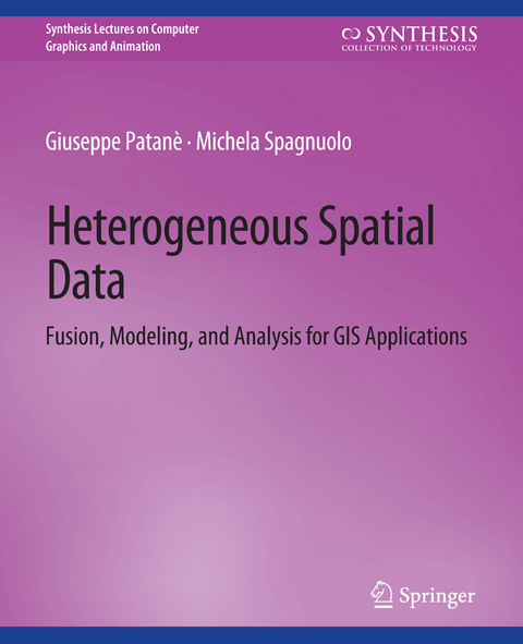 Heterogeneous Spatial Data - Giuseppe Patanè, Michela Spagnuolo