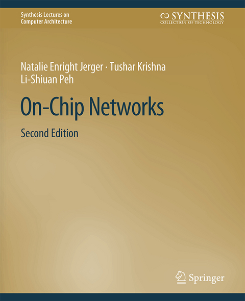 On-Chip Networks, Second Edition - Natalie Enright Jerger, Tushar Krishna, Li-Shiuan Peh