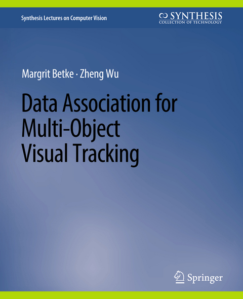 Data Association for Multi-Object Visual Tracking - Margrit Betke, Zheng Wu