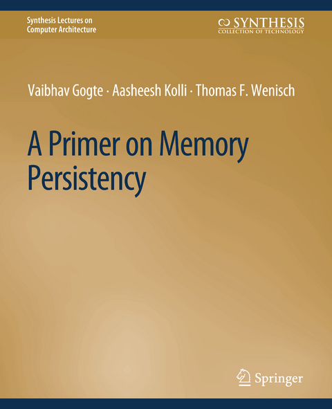 A Primer on Memory Persistency - Vaibhav Gogte, Aasheesh Kolli, Thomas F. Wenisch