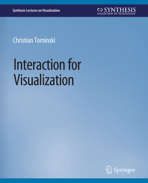 Interaction for Visualization - Christian Tominski