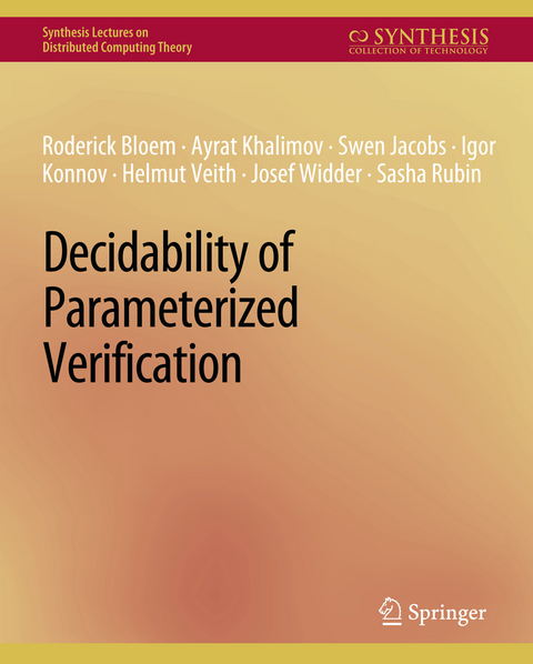 Decidability of Parameterized Verification - Roderick Bloem, Swen Jacobs, Ayrat Kalimov, Igor Konnov