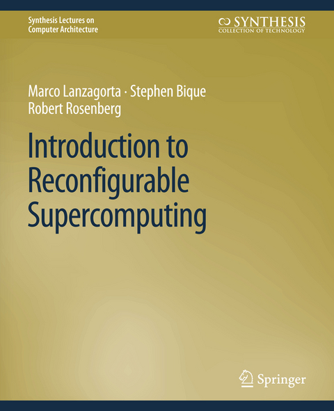 Introduction to Reconfigurable Supercomputing - Marco Lanzagorta, Stephen Bique, Robert Rosenberg