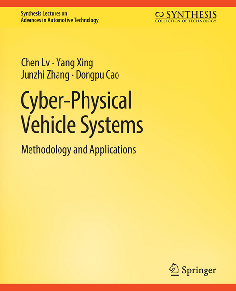 Cyber-Physical Vehicle Systems - Chen Lv, Yang Xing, Junzhi Zhang, Dongpu Cao