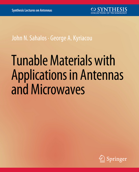 Tunable Materials with Applications in Antennas and Microwaves - John N. Sahalos, George A. Kyriacou