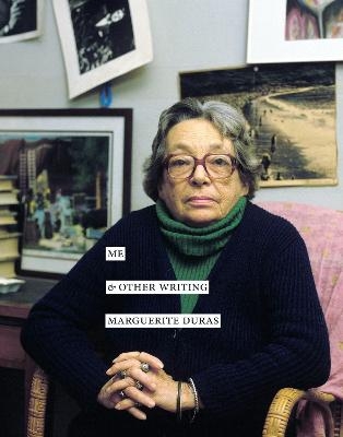 Me & Other Writing - Marguerite Duras