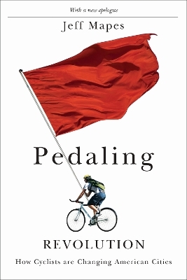 Pedaling Revolution - Jeff Mapes