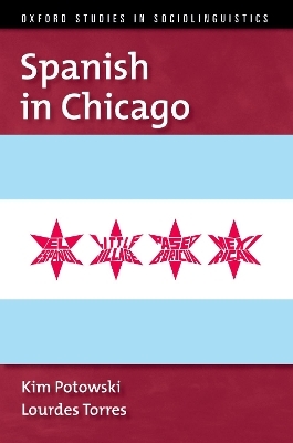 Spanish in Chicago - Kim Potowski, Lourdes Torres