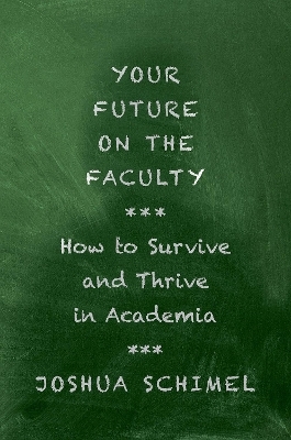 Your Future on the Faculty - Joshua Schimel