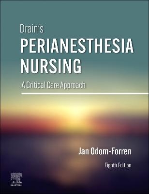 Drain's PeriAnesthesia Nursing - Jan Odom-Forren