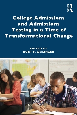 College Admissions and Admissions Testing in a Time of Transformational Change - 