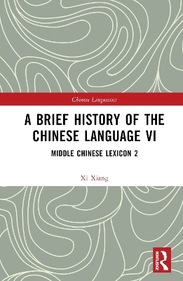 A Brief History of the Chinese Language VI - XI Xiang