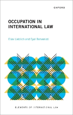Occupation in International Law - Eliav Lieblich, Eyal Benvenisti
