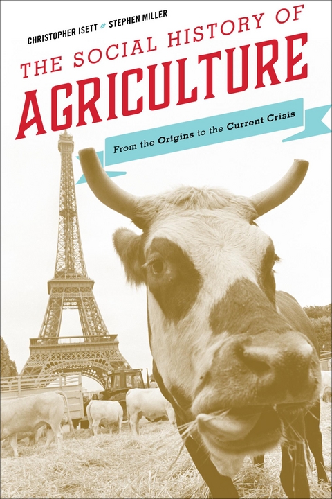 Social History of Agriculture -  Christopher Isett,  Stephen Miller