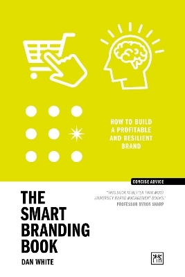 The Smart Branding Book - Dan White