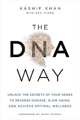 The DNA Way - Kashif Khan