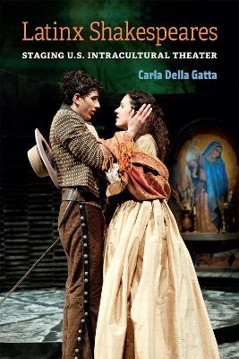 Latinx Shakespeares - Carla Della Gatta