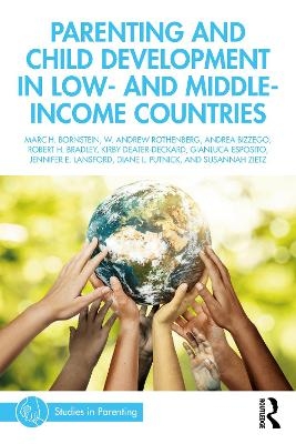 Parenting and Child Development in Low- and Middle-Income Countries - Marc H. Bornstein, W. Andrew Rothenberg, Andrea Bizzego, Robert H. Bradley, Kirby Deater-Deckard