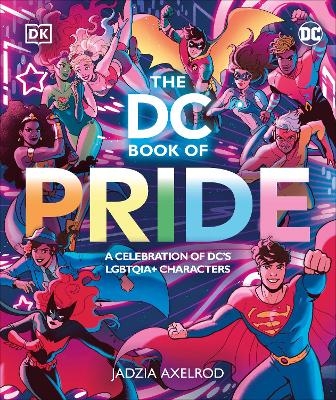 The DC Book of Pride -  Dk, Jadzia Axelrod