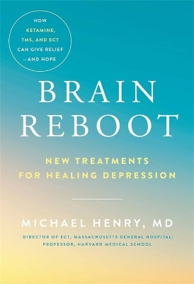 Brain Reboot - Michael Henry MD