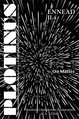Plotinus Ennead II.4: On Matter - A.A. Long