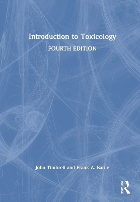 Introduction to Toxicology - John Timbrell, Frank A. Barile