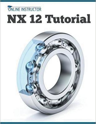 NX 12 Tutorial - Online Instructor