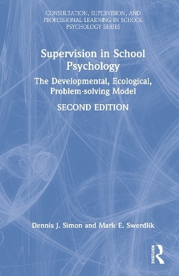 Supervision in School Psychology - Dennis J. Simon, Mark E. Swerdlik