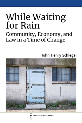 While Waiting for Rain - John Henry Schlegel