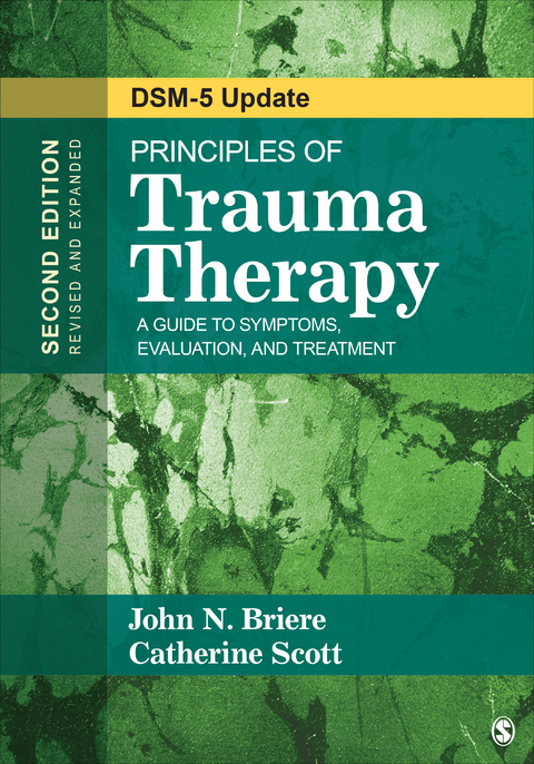 Principles of Trauma Therapy : A Guide to Symptoms, Evaluation, and Treatment ( DSM-5 Update) - USA) Briere John N. (University of Southern California, Keck School of Medicine Catherine (University of Southern California  Los Angeles) Scott