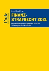 Finanzstrafrecht 2021 - Alfred Hacker, Jesco Idler, Christopher Kahl, Robert Kert, Mario Schmieder, Eva Trubrig