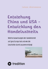 Entstehung China und USA - Entwicklung des Handelsstreits - inken dietzmann