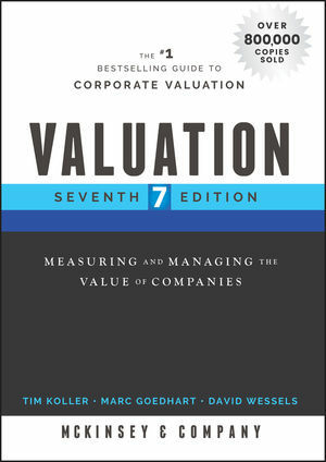 Valuation -  McKinsey & Company Inc., Tim Koller, Marc Goedhart, David Wessels