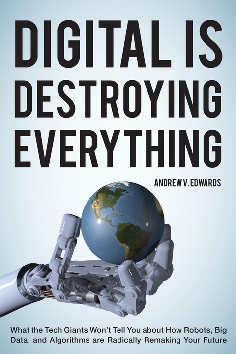 Digital Is Destroying Everything -  Andrew V. Edwards