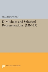 D-Modules and Spherical Representations. (MN-39) - Frédéric V. Bien
