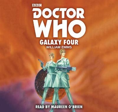 Doctor Who: Galaxy Four - William Emms