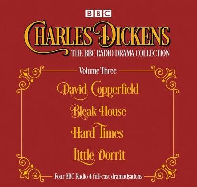 Charles Dickens – The BBC Radio Drama Collection Volume Three - Charles Dickens