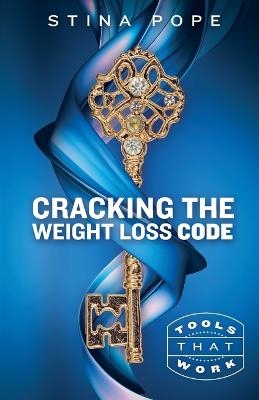 Cracking the Weight Loss Code - Stina Pope