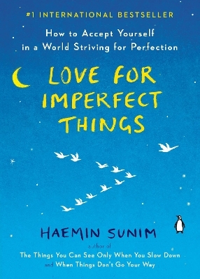 Love for Imperfect Things - Haemin Sunim