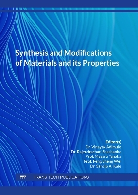Synthesis and Modifications of Materials and its Properties - 
