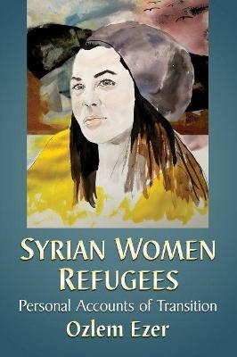 Syrian Women Refugees - Ozlem Ezer