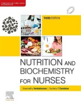 Nutrition and Biochemistry for Nurses, 3e - Sreemathy, Venkatraman; Dandekar, Sucheta P.