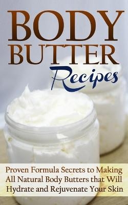 Body Butter Recipes - Jessica Jacobs