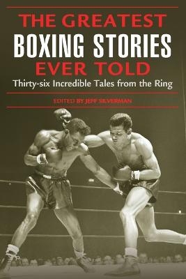 The Greatest Boxing Stories Ever Told - 