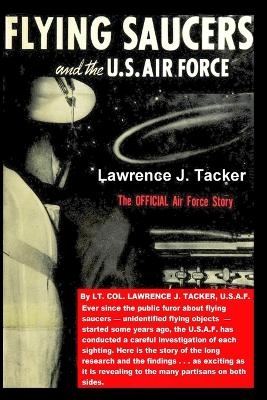 The Flying Saucers & the US Air Force - Lawrence J Tacker