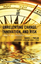Unrelenting Change, Innovation, and Risk -  Daniel J. Phelan