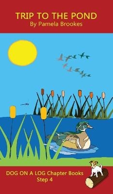 Trip To The Pond Chapter Book - Pamela Brookes