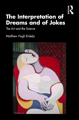 The Interpretation of Dreams and of Jokes - Matthew Hugh Erdelyi