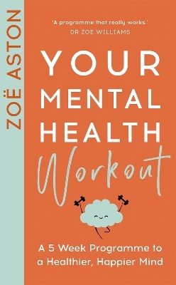 Your Mental Health Workout - Zoë Aston